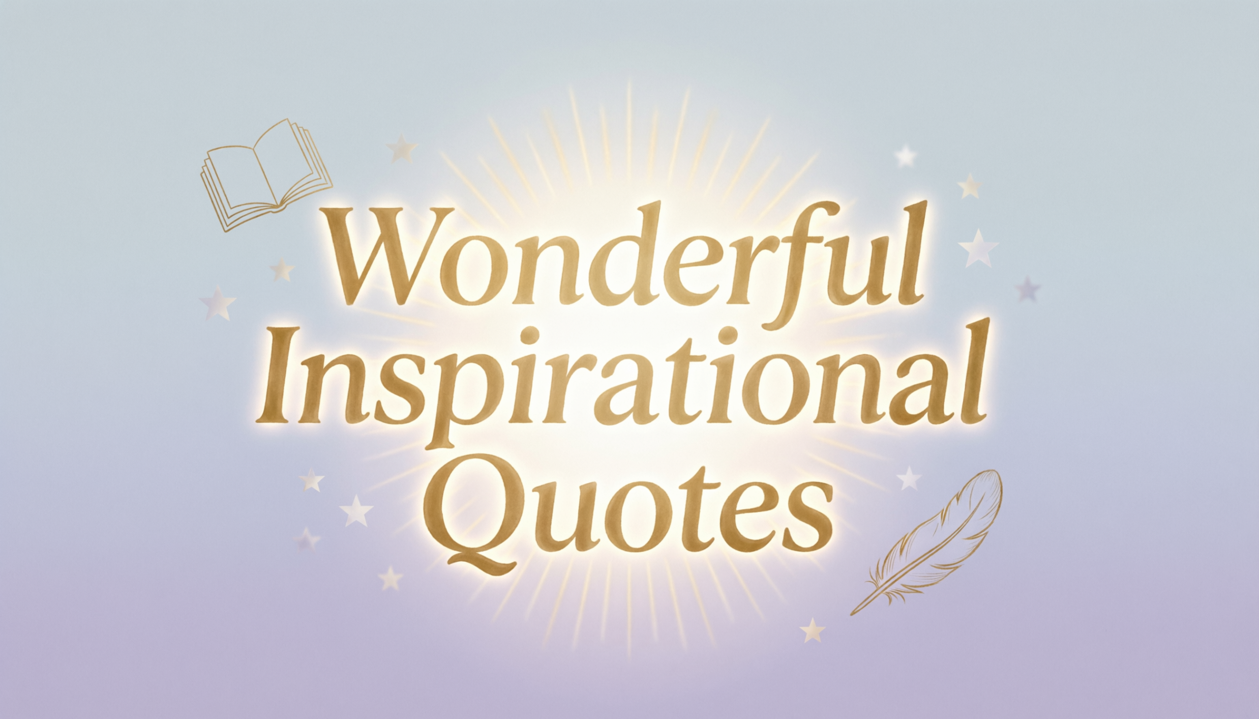 Wonderful Inspirational Quotes