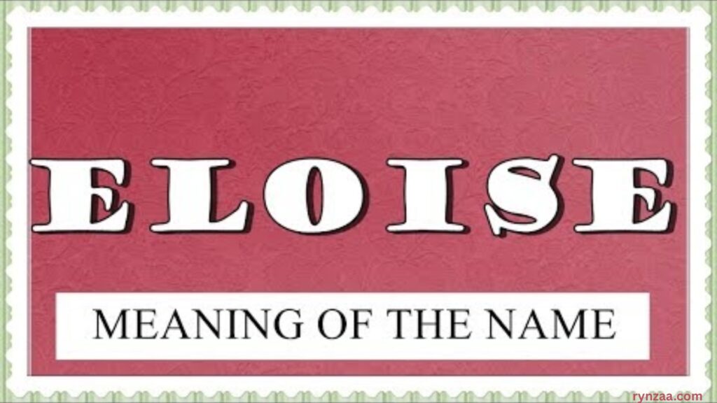 Eloise Meaning in the Bible