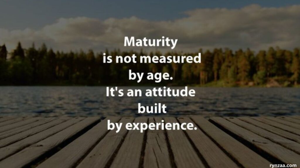 Inspirational Quotes About Maturity
