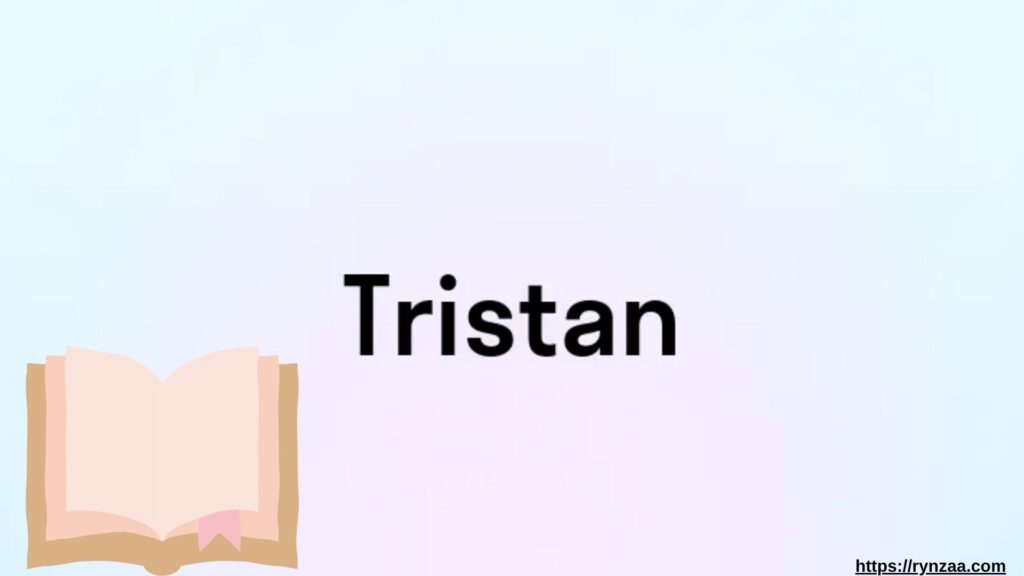 Tristan Meaning in Bible