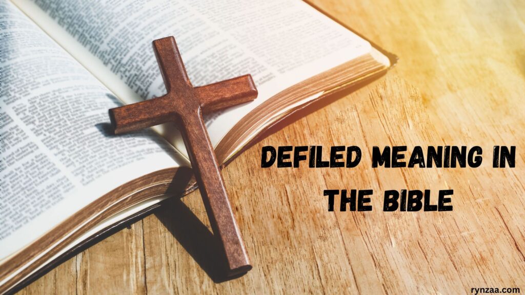 Defiled Meaning in the Bible