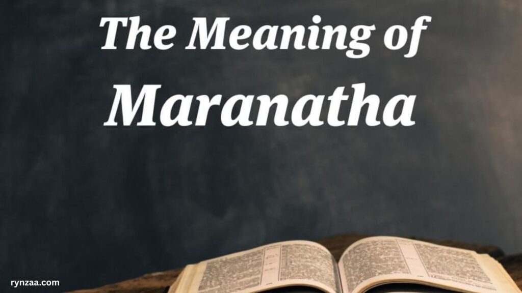 Maranatha Meaning in the Bible