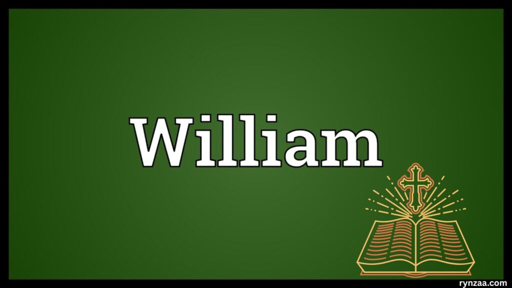 William Name Meaning in the Bible